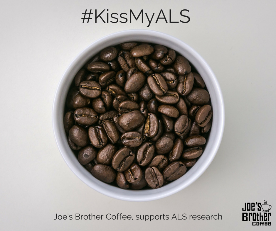#KissMyALS Joe's Brother Coffee supports ALS research